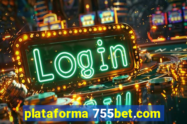 plataforma 755bet.com